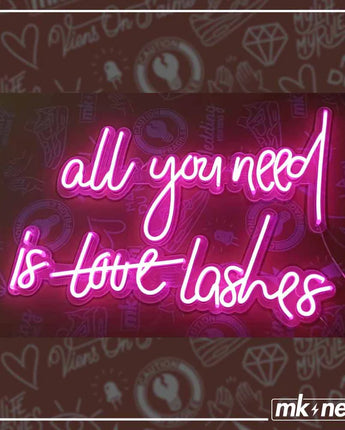 All You  Need Is Love Lashes Neon Sign
