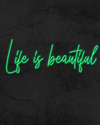 Life Is Beautiful Neon Sign